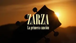 Zarza - La Primera Canci&oacute;n (Videoclip oficial)