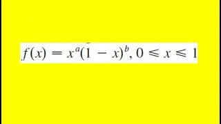 If a and b are positive numbers find the maximum value of f(x)=xa(1−x)b 0≤x≤1
