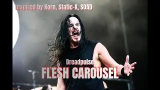 Nu Metal Titans &ndash; Flesh Carousel  Inspired by Korn Static X SOAD Dreadpulse Alb2 Vol3