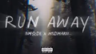bmade x msdmarii - run away (official audio)