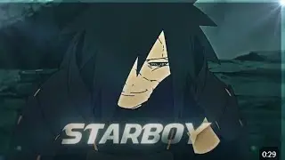 -Madara Uchiha -Starboy [Edit/Amv] Quick! 📱