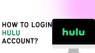 How To Login Hulu Account
