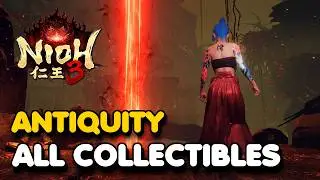 Nioh 3 - Antiquity All Collectibles (The Spirit Tree Village & Dark Roots)