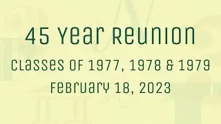 45 Year Reunion - Class of 1977, 1978 & 1979