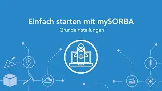 Grundeinstellungen | Einfach starten mit mySORBA