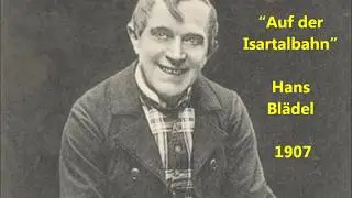 Hans Bl&auml;del &ldquo;Auf der Isartalbahn&rdquo; Edison Goldguss Walze 15602 (1907) German monologue humor