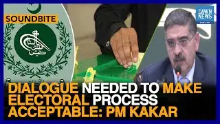Full Speech: Dialogue Needed To Make Electoral Process Acceptable: Pakistan PM Kakar