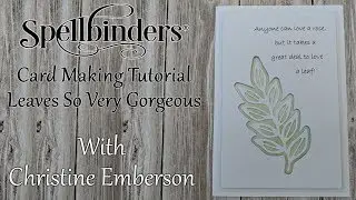 Spellbinders Card Making Tutorial &ndash; Leaves So Very Gorgeous