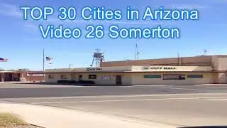 TOP 30 Cities in Arizona, Video 26 Somerton, annual Tamale Festival