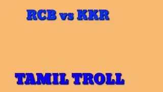 RCB VS KKR TAMIL TROLL