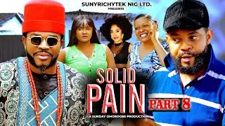SOLID PAIN(PART 8)~ STEPHEN ODIMGBE, MALEEK MILTON, ANGEL UFUOMA New 2025 Nigerian Movie