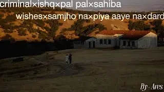 Love song Mashup | hindi&times;punjabi&times;english | by - ares