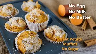 Super Moist Sweet Potato Muffins No Sugar Added | No Egg No Milk No Butter Muffins
