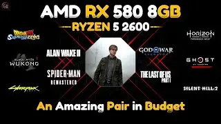 RX 580 + Ryzen 5 2600 | Searching For The Best Budget?? - 1080P & FSR 3.1