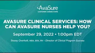 AvaSure Clinical Services: How can AvaSure nurse help you