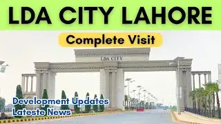 LDA City Lahore Latest Update | Development Work Complete Visit | Lahore 