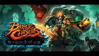 Battle Chasers Nightwar серия 14 Финальный Босс