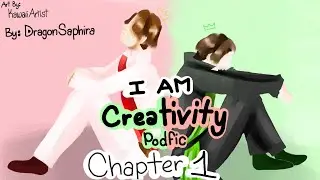 I Am Creativity Chapter 1 - Sanders Sides Podfic