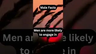 I Spent 30 Days Studying Male Behavior and Here's What I Found...#malefacts  #psychologyfacts