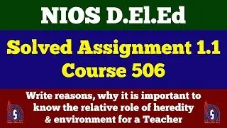 NIOS D.El.Ed: Solved Assignment 1.1 Course 506, Download pdf File