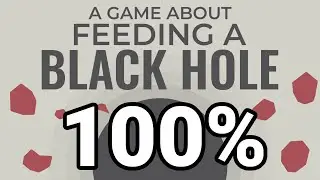 I played 100% of A Game About Feeding A Black Hole so you don't have to! (but you still should)