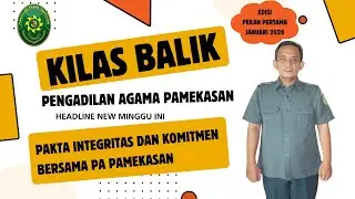 KILAS BALIK PENGADILAN AGAMA PAMEKASAN  PERIODE 09 JANUARI 2026