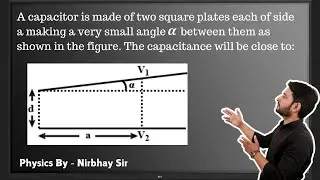 A capacitor is made of two square plates each of side a making a very small angle alpha between.....