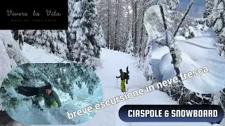 Andiamo in fresca con ciaspole e snowboard