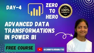 Day 4 | Advanced Data Transformations in Power BI | Power BI Zero to Hero | Power BI Free Course