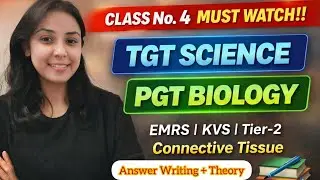 ANSWER WRITING + THEORY CLASS 4| EMRS KVS TIER 2 CONNECTIVE TISSUE| TGT SCIENCE PGT BIO| MUST WATCH🔥