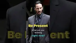 Keanu Reeves Quotes &mdash; Be Present  #wisdomaroundus #motivation #inspiration