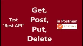 Test Rest API : GET,  POST,  PUT,  DELETE  in Postman