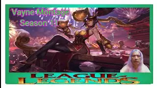 Vayne Montage Season 11 gameplay Variety Vlog05