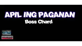APIL ING PAGANAN - BOSS CHARD (AUDIO)