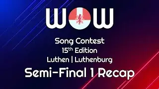 WOW Song Contest 15 | Semi-Final 1 | Recap