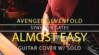 Avenged Sevenfold - Almost Easy - Guitar Cover w/ SOLO