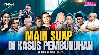 🔴LIVE Main Suap di Kasus Pembunuhan dan Seret Perwira Polisi | Rakyat Bersuara | 04/02