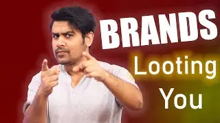 Brands are Looting You | Things that kept hidden from you