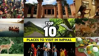 Top 10 Places To Visit In Imphal - Travel Video | Scoop Buddy
