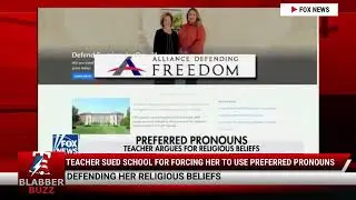 Teacher Sued School For Forcing Her To Use Preferred Pronouns