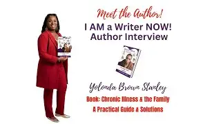 I AM a Writer NOW! Author's Interview-Yolonda Brown Stanley