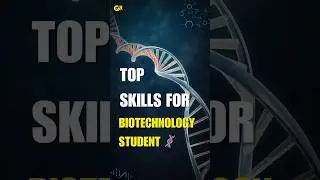 Unlock Your Biotech Potential: Top Skills Every Biotechnology Student Needs #biotechnolgy #biology