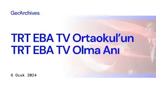 TRT EBA TV Ortaokul’un TRT EBA TV Olma Anı | 6 Ocak 2024 Cumartesi
