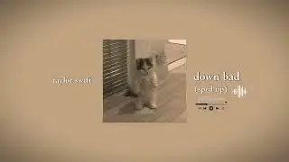 taylor swift - down bad (sped up) | accelo-sound