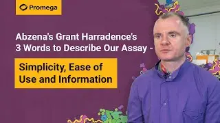 Abzena's Grant Harradence's 3 Words to Describe Our Assay - Simplicity, Ease of Use and Information