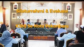 Silaturrahmi dan Evaluasi Program KBC dan Capaian E kinerja pada K3MI Se Kota Pekanbaru
