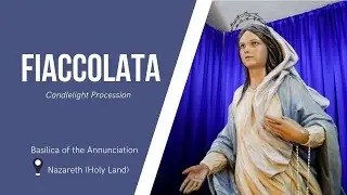 Fiaccolata at the Basilica of the Annunciation | December 7, 2024