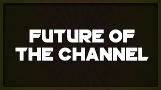 future content for the channel