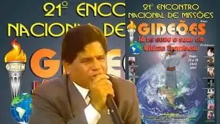 Pr. Gilmar Santos - A Vocação Missionária De Ezequiel | Gideões 2003
