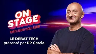 Le d&eacute;bat tech en direct du Paris Audio Video Show 2025 anim&eacute; par PP Garcia !